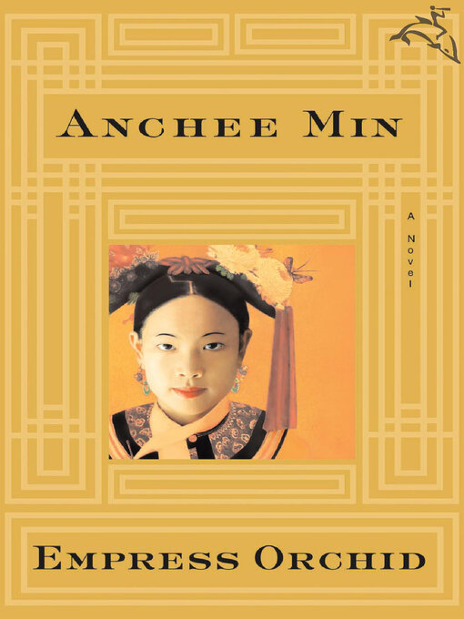 Title details for Empress Orchid by Anchee Min - Available